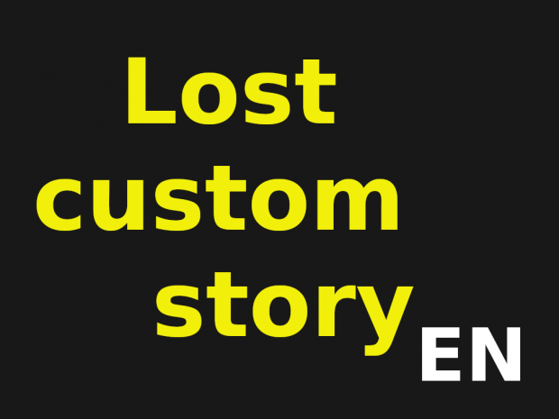Lost custom story ENGLISH