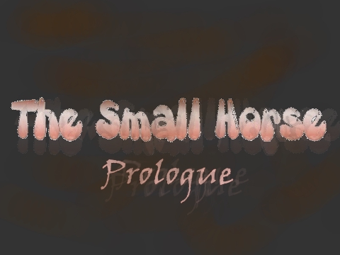 The Small Horse - Prologue - Russian Translation