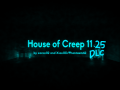 House Of Creep 11.25 V1.2