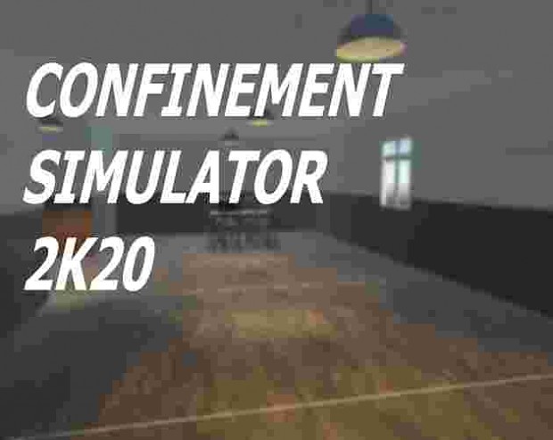 Confinment simulator 2k20