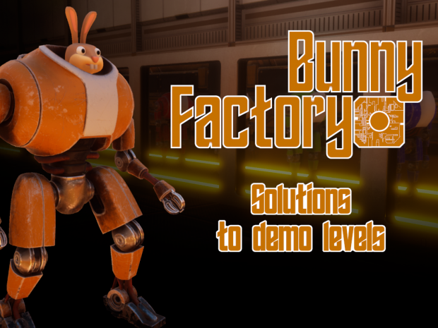Solution to Bunny Factory Demo levels