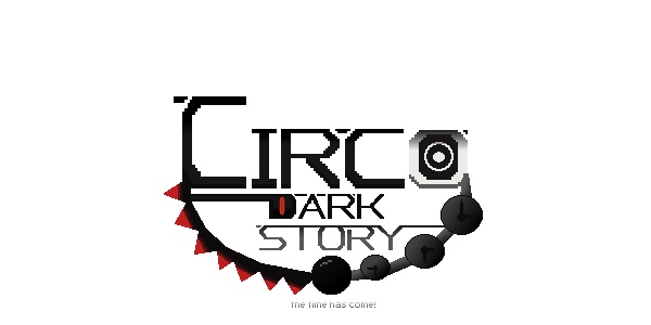 Circo Dark Story:Chapter One+Two+Three(0.6.3)