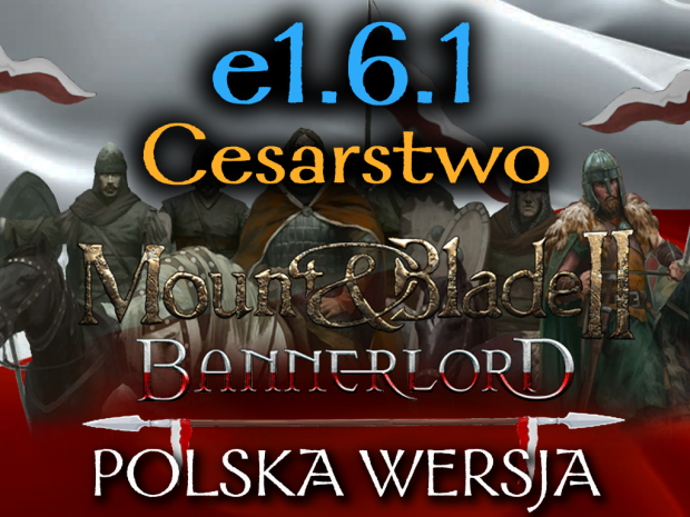 Bannerlord - Polska Wersja v2.0.4 - Cesarstwo