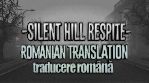 Silent Hill Respite Romanian Translation