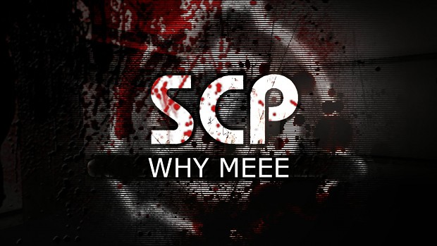 SCP   WHY MEEE 1 0 0