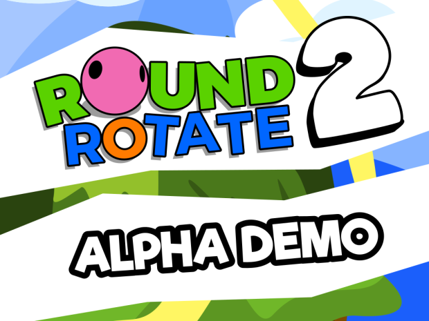 Round Rotate 2 - 0.2.1 Public Alpha Demo Patch