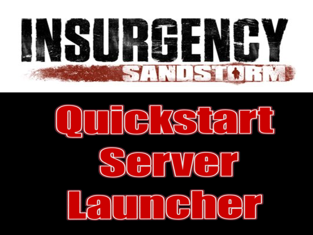 Insurgency: Sandstorm - Server quickstart batch