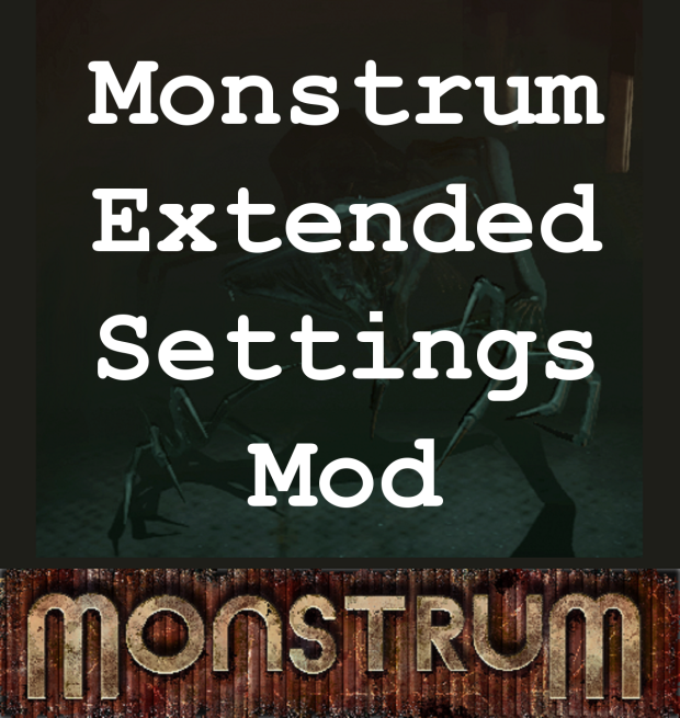 Monstrum Extended Settings Mod V4.0