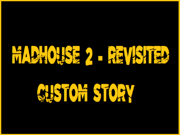 Madhouse 2 Revisited