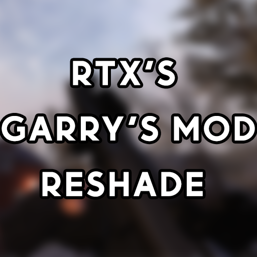 RTX's Garry's Mod Reshade