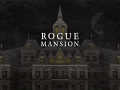 Rogue Mansion