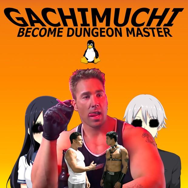 Gachimuchi: Become Dungeon Master v1.0 (Linux)