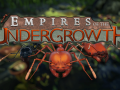 Empires of the Undergrowth Win64 Demo - V0.30103