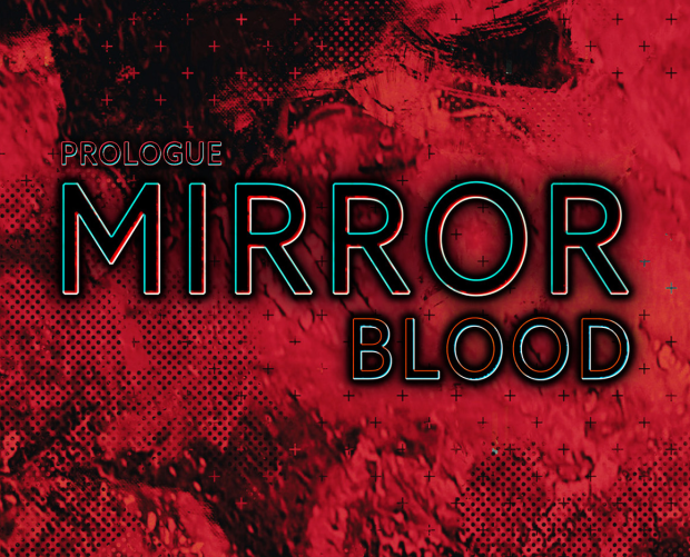 Mirrorblood: Prologue
