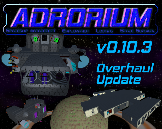 Adrorium v0.10.3   Overhaul Update