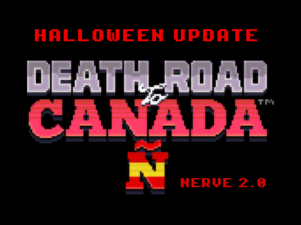 Death Road to Canada - Edición Ñ - Nerve 2.0
