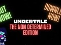 Undertale The NON Determined Edition Collection