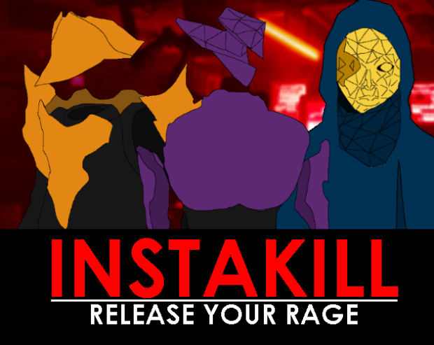 INSTAKILL - Very Early Version(02122022)