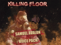 Killing Floor Samuel Avalon Voice Pack