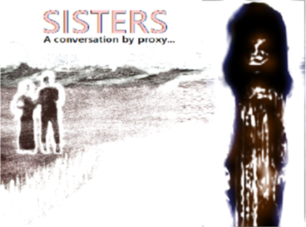 SISTERS: A conversation by proxie