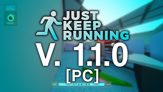 Just Keep Running - 1.1.0 (PC)