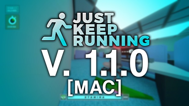 Just Keep Running - 1.1.0 (Mac)