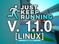 Just Keep Running - 1.1.0 (Linux)