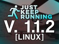 Just Keep Running - 1.1.2 (Linux)