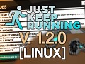 Just Keep Running - 1.2.0 (Linux)