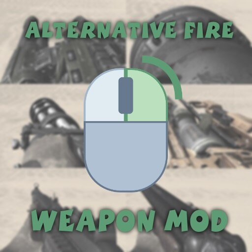 Alt Fire Weapon mod