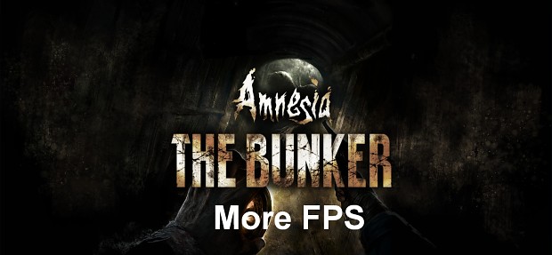 Amnesia The Bunker - More FPS v1.0