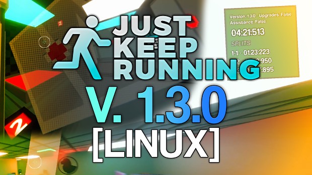 Just Keep Running - 1.3.0 (Linux)