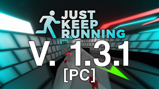 Just Keep Running - 1.3.1 (PC)