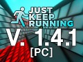 Just Keep Running - 1.4.1 (PC)