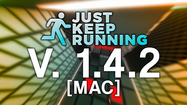Just Keep Running - 1.4.2 (Mac)
