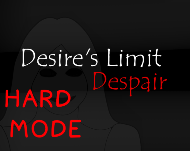 Desire's Limit: Despair - Hard Mode