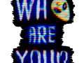 Who are you!? (Demo)