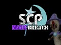 SCP - Magic Breach (for 0.2.1)
