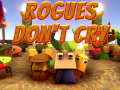 Rogues Don't Cry Demo