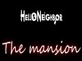 Hello Neighbor The Mansion by iknosabuk and JamyzGenius Final Version 2023
