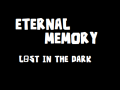 Eterna lMemory : Lost In The Darkness