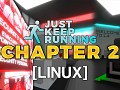 Just Keep Running - 2.0.0 (Linux)
