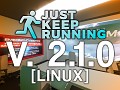 Just Keep Running - 2.1.0 (Linux)