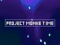 Project Monke Time