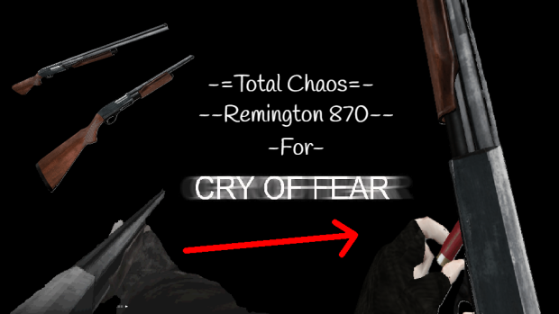 Total Chaos Remmy 870 Wingmaster for Cry of Fear