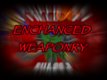 Enchanced weaponry freedoom