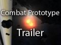 Combat Prototype trailer