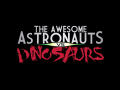 The Awesome Astronauts vs Dinosaurs