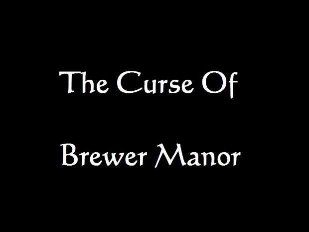 The Curse Of Brewer Manor 1.1