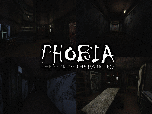 PHOBIA: The fear of the Darkness - Full Version